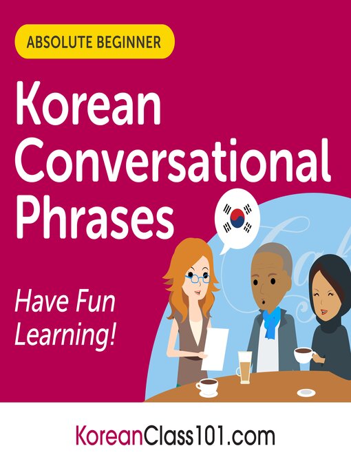 Title details for Korean Conversational Phrases, Level 1 by Innovative Language Learning, LLC - Wait list